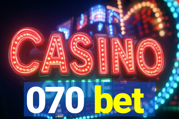 070 bet
